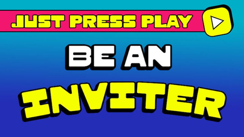 Just Press Play: Be an Inviter